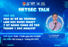 NETSEC Talk 2025: Gặp gỡ diễn giả Threat Hunter Vũ Thái Bảo – Hành trang từ giảng đường đến vị trí SOC Manager